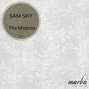 Sam Sky - The Mission Original Mix