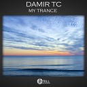 Damir TC - My Trance Original Mix