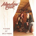 Meadow Creek - Set the World on Fire