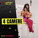 DJ PROJECT feat AMI - 4 Camere Live