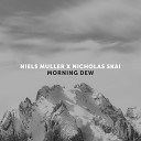 Niels Muller x Nicholas Skai - Morning Dew