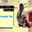 Ian Tosel Arthur M - Around You Original Mix