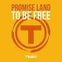 Promise Land - To Be Free Original Extended Mix