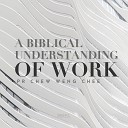 SIBKL feat Chew Weng Chee - A Biblical Understanding of Work