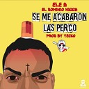 Ele A El Dominio - Se Me Acabaron las Perco