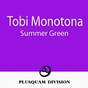 Tobi Monotona - Summer Green