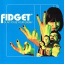 Fidget - You Are The One For Me Babe