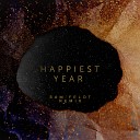 Jaymes Young - Happiest Year Sam Feldt Remix