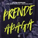 DJ SUPERIOR JPB Ghetto Flow feat Rich Kalashh - Prende Apaga