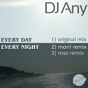 DJ Any - Every Day Every Night Original