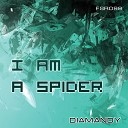 Diamandy - I Am A Spider Sergeev Remix