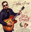 Otis Grand - Otis Grand L Basson How Come