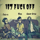 Facu U feat Ffinn Davor Drew - 187 Fuck Off