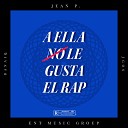 JGos feat Danaiq Jean P - A Ella No Le Gusta El Rap