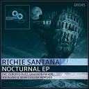 Richie Santana - Nocturnal Original Mix