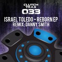 Israel Toledo - Reborn Original Mix