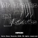 Mr Breaks - Old Memories Original Mix