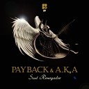 Payback A K A - Just Like That Original Mix