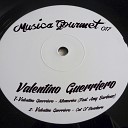 Valentino Guerriero - Out Of Nowhere Original Mix