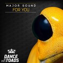 Major Sound - For You Radio Edit