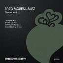 Paco Moreni lez - Paramount Original Mix