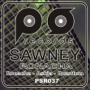 Sawney - Ronacha Original Mix