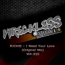 Richie - I Need Your Love Original Mix