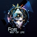 Fobi - Way Of Life (Original Mix)