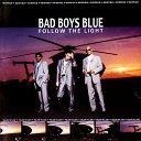 Bad Boys Blue - Listen To You Heart