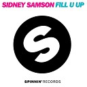 Sidney Samson Feat Sicerow - Fill U Up Radio Mix