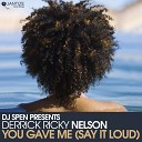 Derrick Ricky Nelson - You Gave Me Say It Loud DJ Spen Greater Love Re…