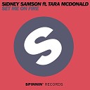 Sidney Samson feat Tara McDonald - Set Me On Fire
