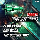 Truati - Dry Wood Original Mix