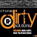 rZ Suhaib - Dirty Solutions disKo LoKO s Rock The Groove…