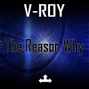 V Roy - The Reason Why Blufeld s Breakin Remix