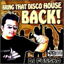 DJ Funsko - Saturday Night Disco Original Mix