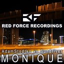 Adam Stodtko Sundriver - Monique Robert Burian Remix