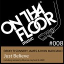 Dekky feat Sunnery James Ryan Marciano - Just Believe Vocal Mix