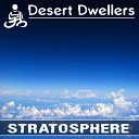 Desert Dwellers - Stratosphere Original Mix