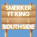 Smerker feat king - South Side