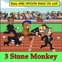 3 Stone Monkey - Billy s got his head in the bin dude