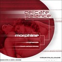 Delicate Balance - Morphine Original Mix