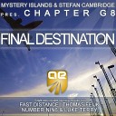 Mystery Islands And Stefan Cambridge Pres Chapter… - Final Destination Original Mix