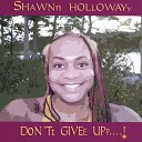 Shawn Holloway - Get Up On the Dance Floor