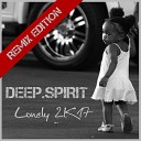 DEEP SPIRIT - Lonely 2K17 Alien Cut Radio Remix