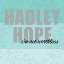 Hadley Hope - Enough for Me