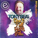 Tony Beat - Don t Tell Him Pike Original Mix