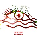 Bobryuko - Kalinushka Original Mix