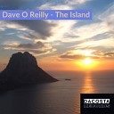 Dave O Reilly - The Island Original Mix
