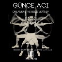 G nce Aci - Dreamers Vs Believers Original Mix